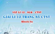 Giải Vật lí 12 trang 85 Chân trời Sáng tạo